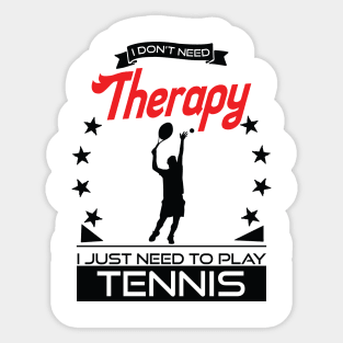 Tennis - Better Than Therapy Gift For Tennis Players Sticker